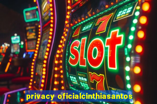 privacy oficialcinthiasantos